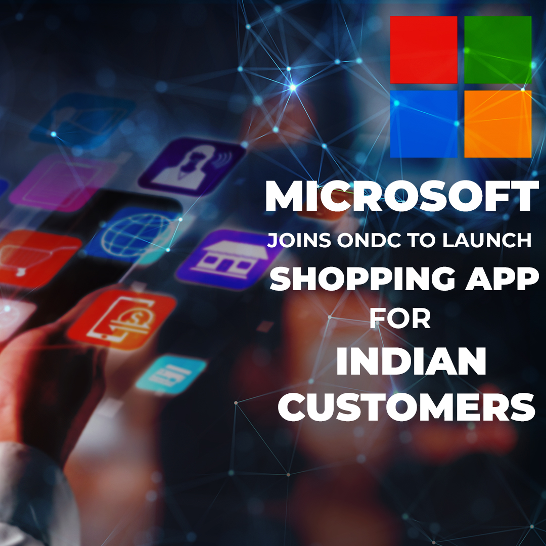 You are currently viewing Microsoft joins ONDC to launch shopping app for Indian Customers