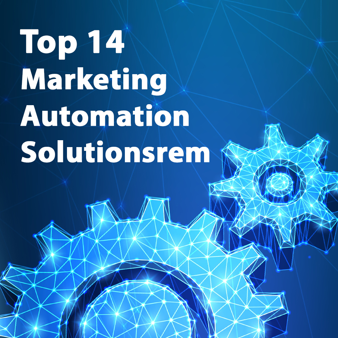 You are currently viewing Top 14 Marketing Automation Solutions