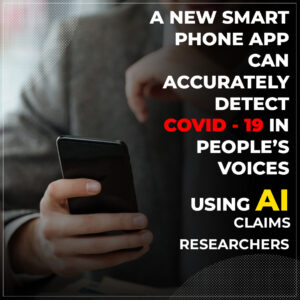 Read more about the article A new smartphone app can accurately detect Covid-19 in people’s voices using AI, claims researchers