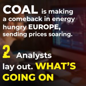 Read more about the article Coal is making a comeback in energy-hungry Europe, sending prices soaring 2 analyses lay out what’s going on