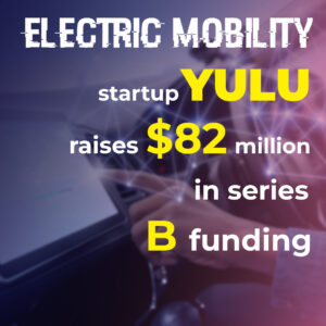 Read more about the article Electric mobility startup Yulu raises $82 million in Series B funding
