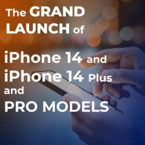 Read more about the article The Grand Launch of iPhone 14 and iPhone 14 Plus and Pro Models