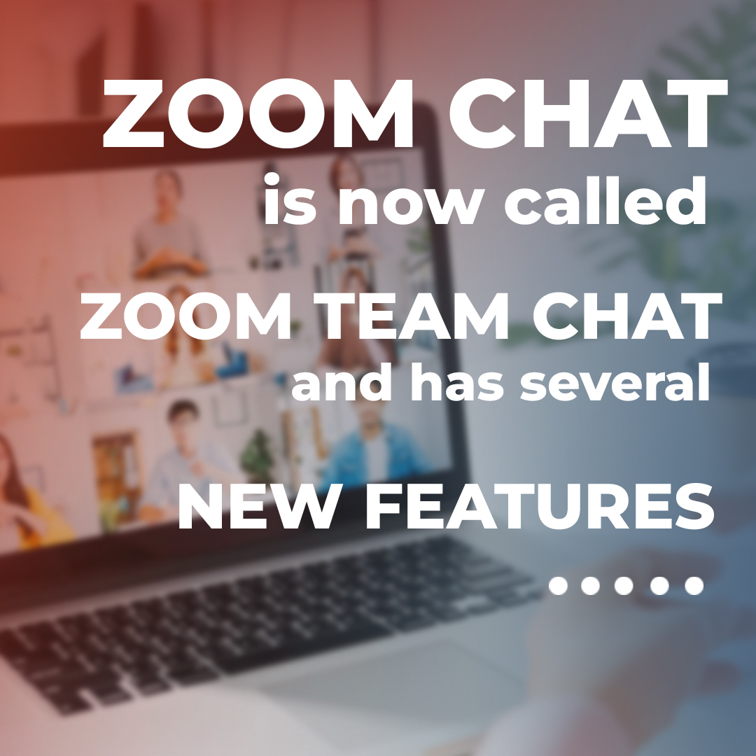 You are currently viewing Zoom Chat is now called Zoom Team Chat and has several new features
