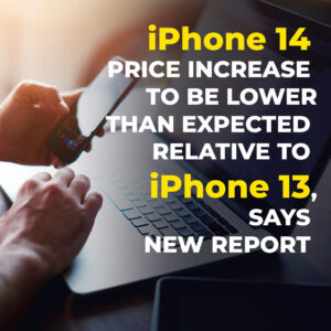 Read more about the article iPhone 14 price increase to be lower than expected relative to iPhone 13, says new report