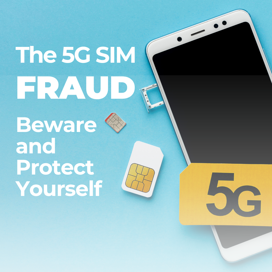 You are currently viewing The 5G SIM Scam Alert: Beware and Protect Yourself