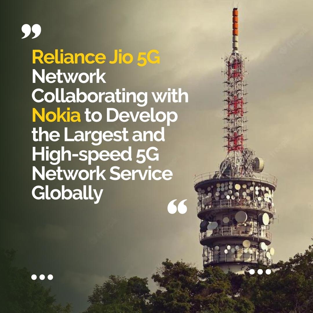 You are currently viewing Reliance Jio 5g Network Collaborating with Nokia to Develop the Largest and High-speed 5G Network Service Globally