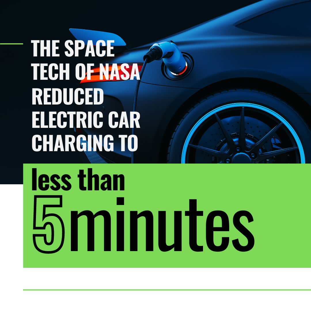 You are currently viewing The Space Tech Of NASA Reduced Electric Car Charging To Less Than Five Minutes