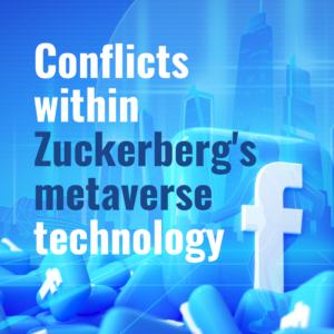 Read more about the article Conflicts within Zuckerberg’s metaverse technology