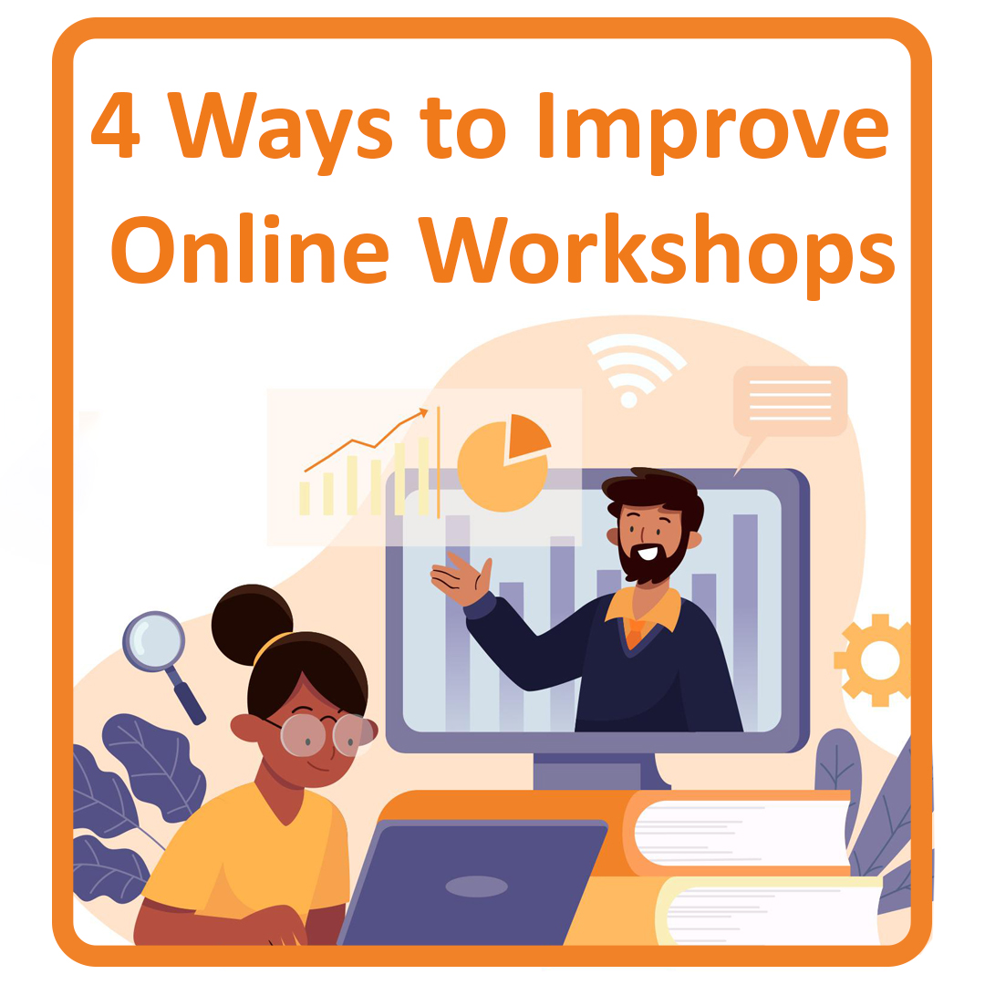 You are currently viewing 4 Ways to Improve Online Workshops