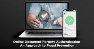 Online Document Forgery Authentication – An Approach to Fraud Prevention