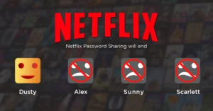 By 2023, Netflix Password Sharing will end!