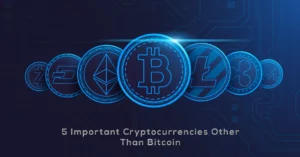 5 Important Cryptocurrencies Other Than Bitcoin