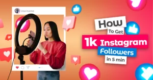 How to get 1k followers on Instagram in 5 minutes: Quick Tricks