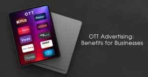 OTT Advertising: Benefits for Businesses