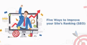 Five Ways to Improve your Site’s Ranking (SEO)