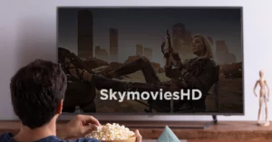 SkymoviesHD 2023: Watch Online & Download movies for Free