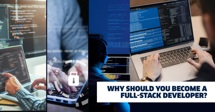 Why Should You Become a Full-Stack Developer?