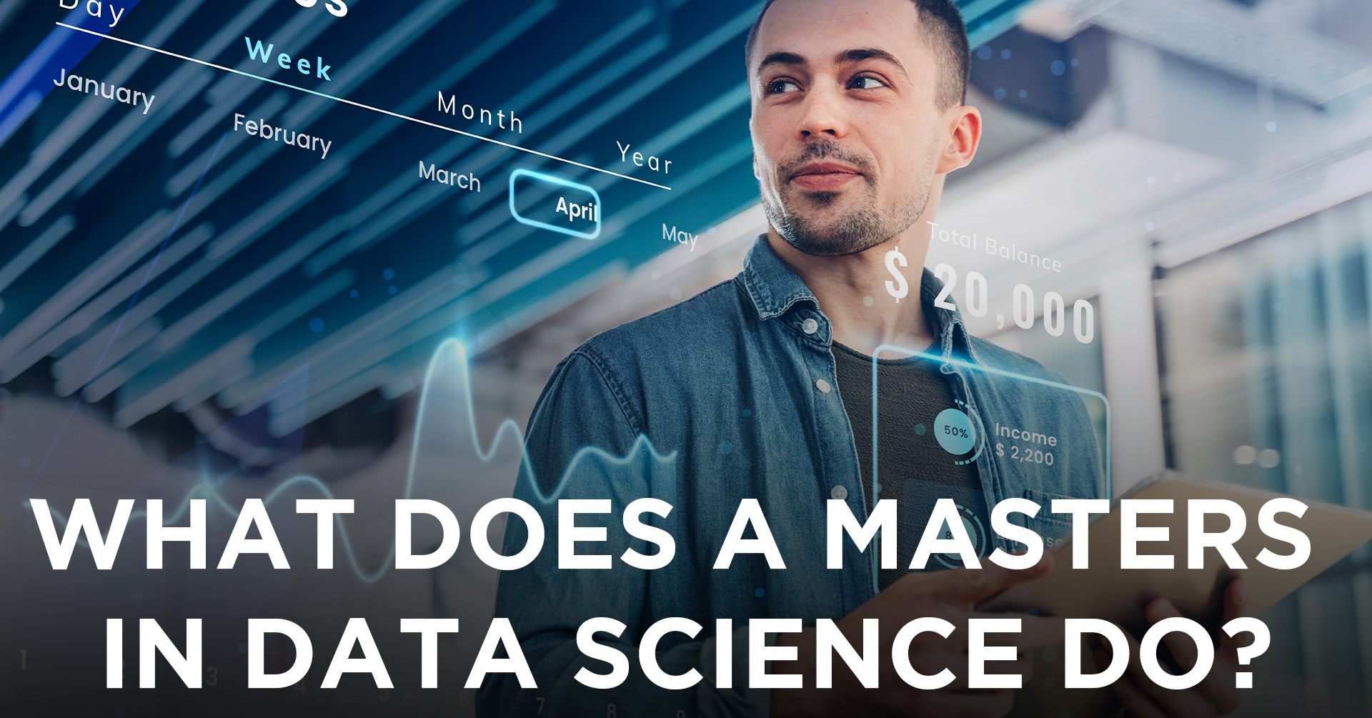 What Does A Masters In Data Science Do? - IEMLabs Blog