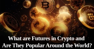 What are Futures in Crypto and Are They Popular Around the World?