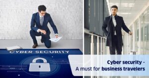 Cyber security – A must for business travelers