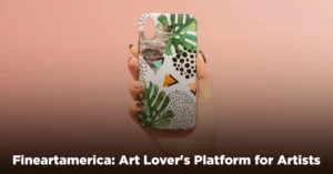 Fineartamerica: Art Lover’s Platform for Artists