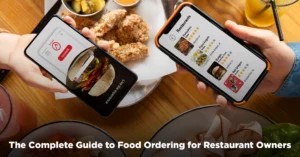 The Complete Guide to Food Ordering for Restaurant Owners