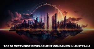 Top 10 Metaverse Development Companies in Australia