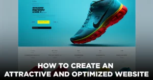 How to create an attractive and optimized website