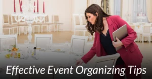 Effective Event Organizing Tips