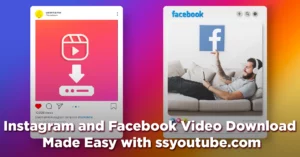 Instagram and Facebook Video Download Made Easy with ssyoutube.com