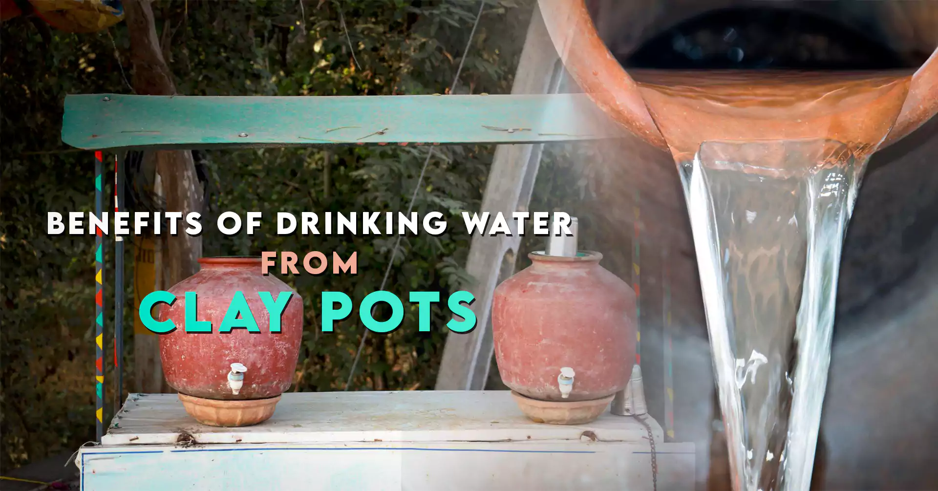 9 Health Benefits of Drinking Water from the Earthen Pot