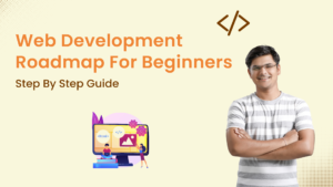 Web Development Roadmap for Beginners