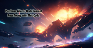 Purchase Aliens: Dark Descent Pass Today With This Code!