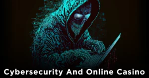 Cybersecurity And Online Casino