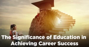 The Significance of Education in Achieving Career Success