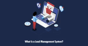 What Is a Lead Management System?