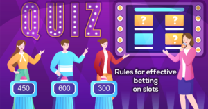 Rules for Effective Betting on Slots