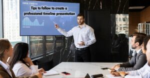 Tips to follow to create a professional timeline presentation