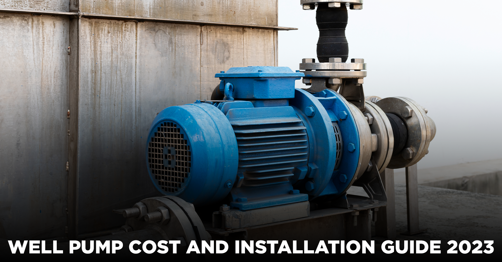 Well Pump Cost and Installation Guide 2023 IEMLabs Blog