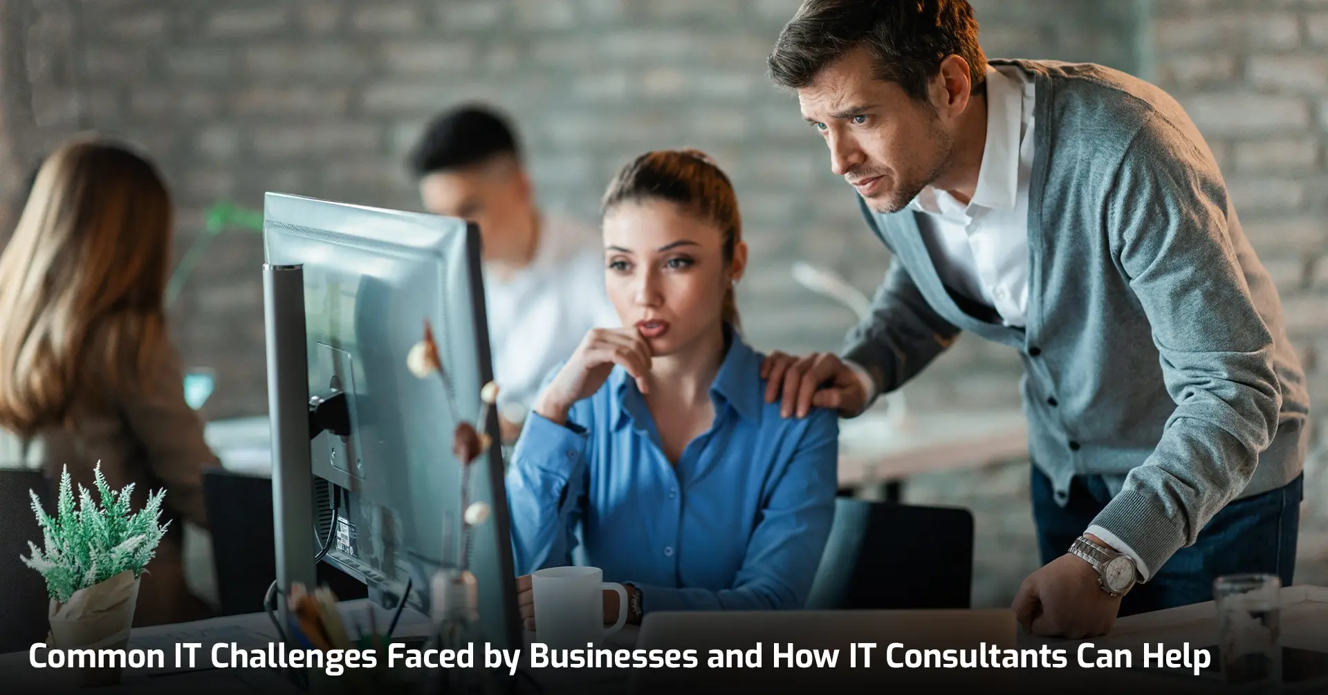 Common IT Challenges Faced by Businesses and How IT Consultants Can Help