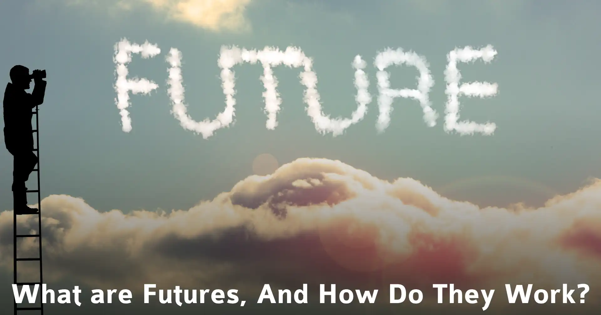 What are Futures, And How Do They Work? IEMLabs Blog
