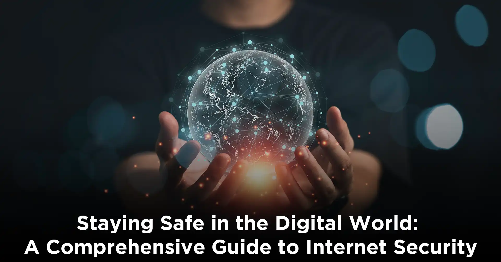 Staying Safe in the Digital World A Comprehensive Guide to(04)