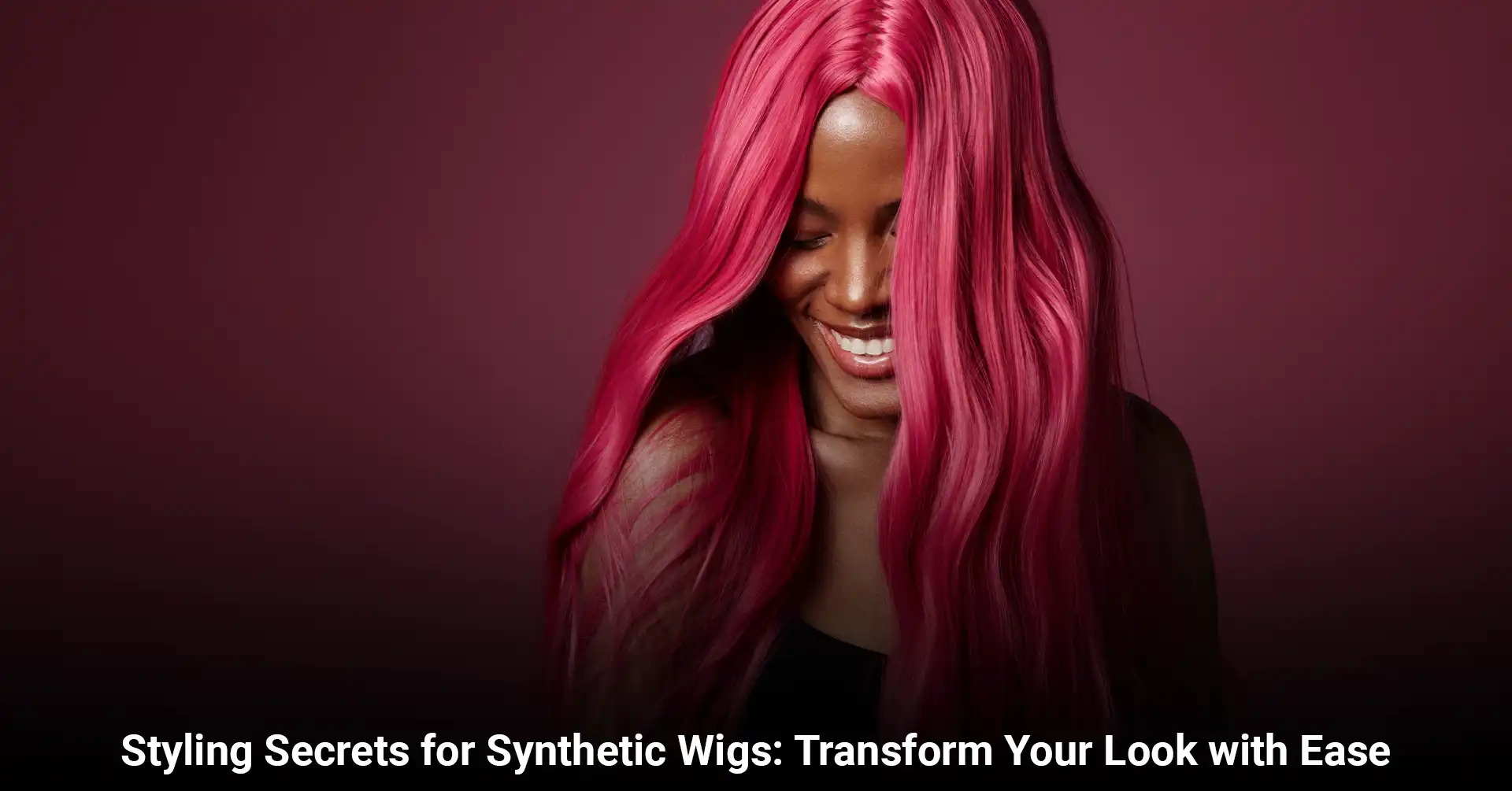Styling Secrets for Synthetic Wigs Transform Your Look with Ease