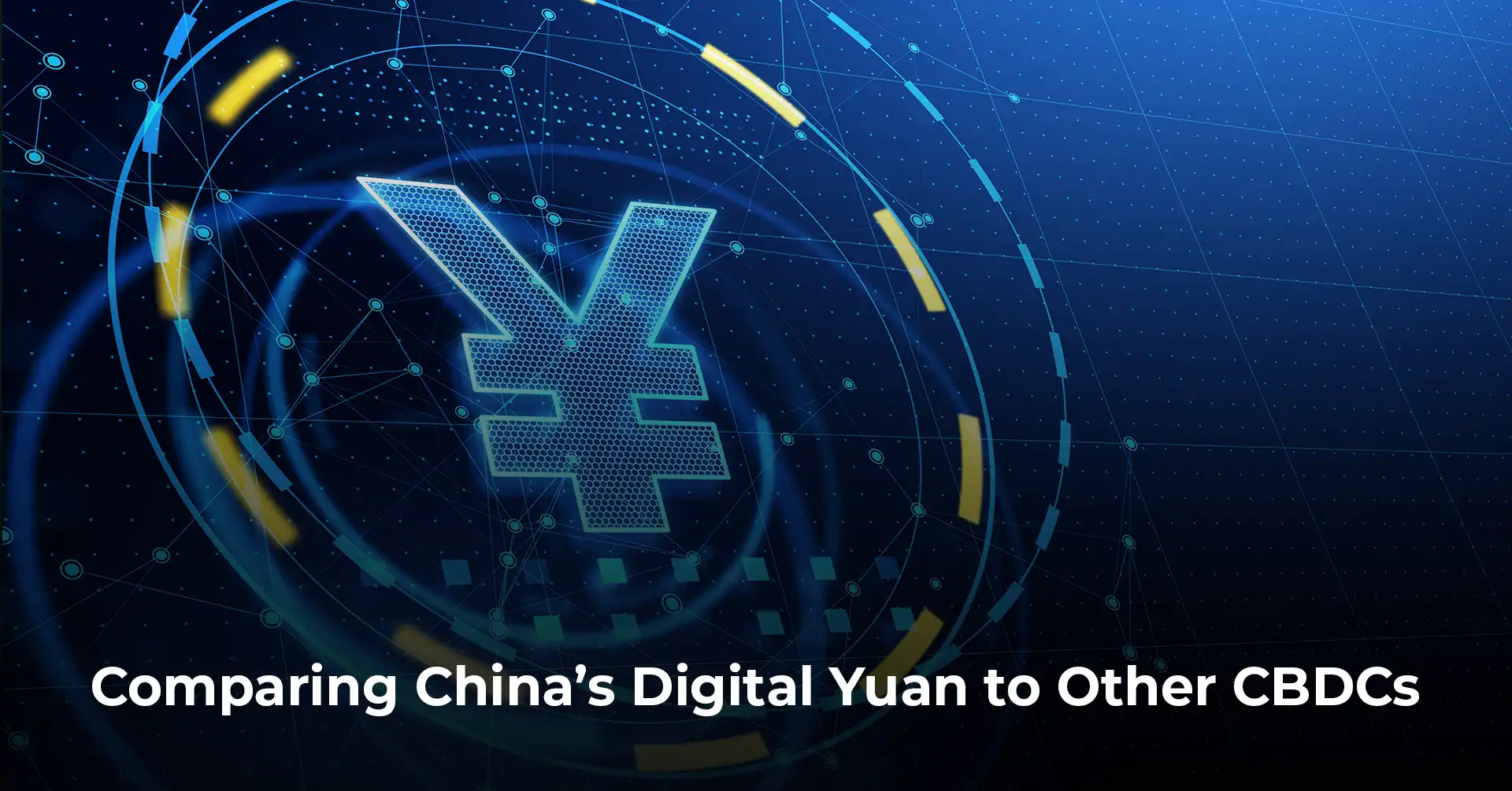 Comparing china s digital yuan to other cbdcs