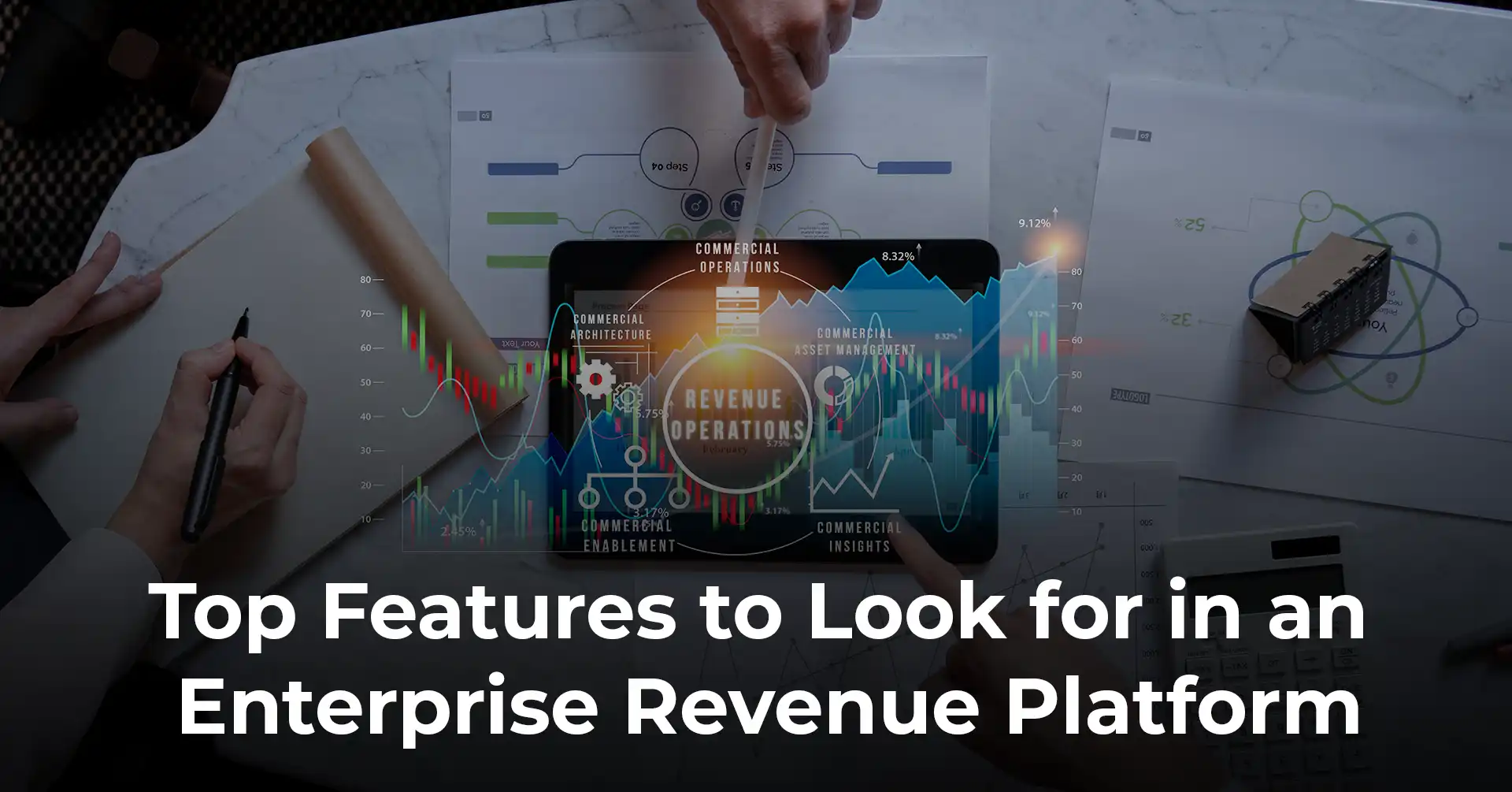 Top Features to Look for in an Enterprise Revenue Platform