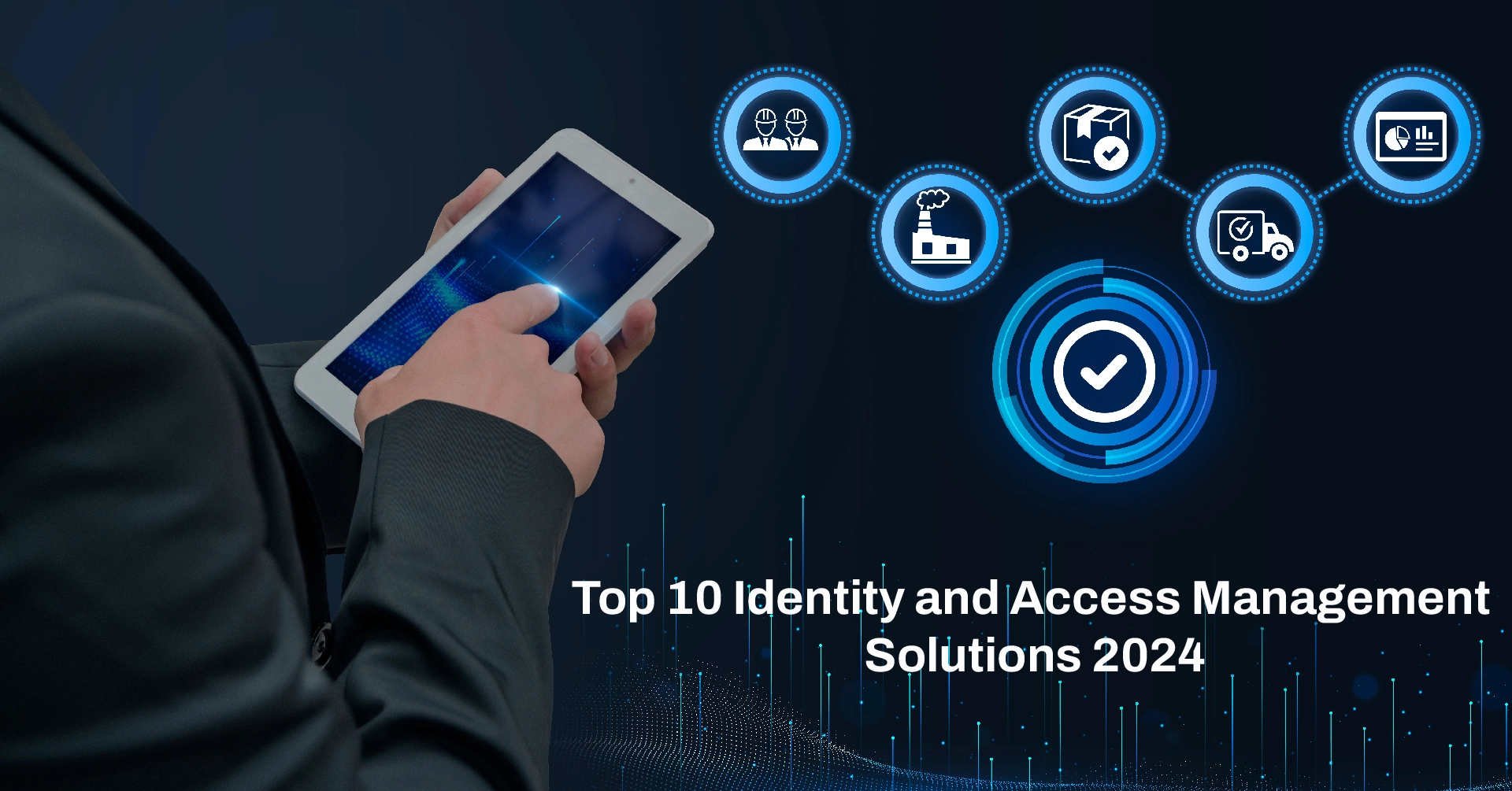 Top 10 identity and access management solutions 2024
