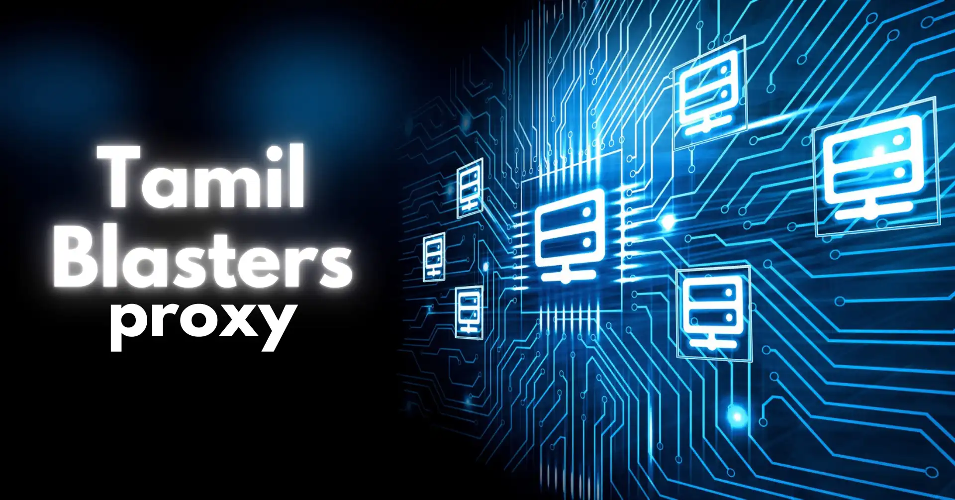Tamilblasters Proxy Your Guide to Unblocking & Accessing Content