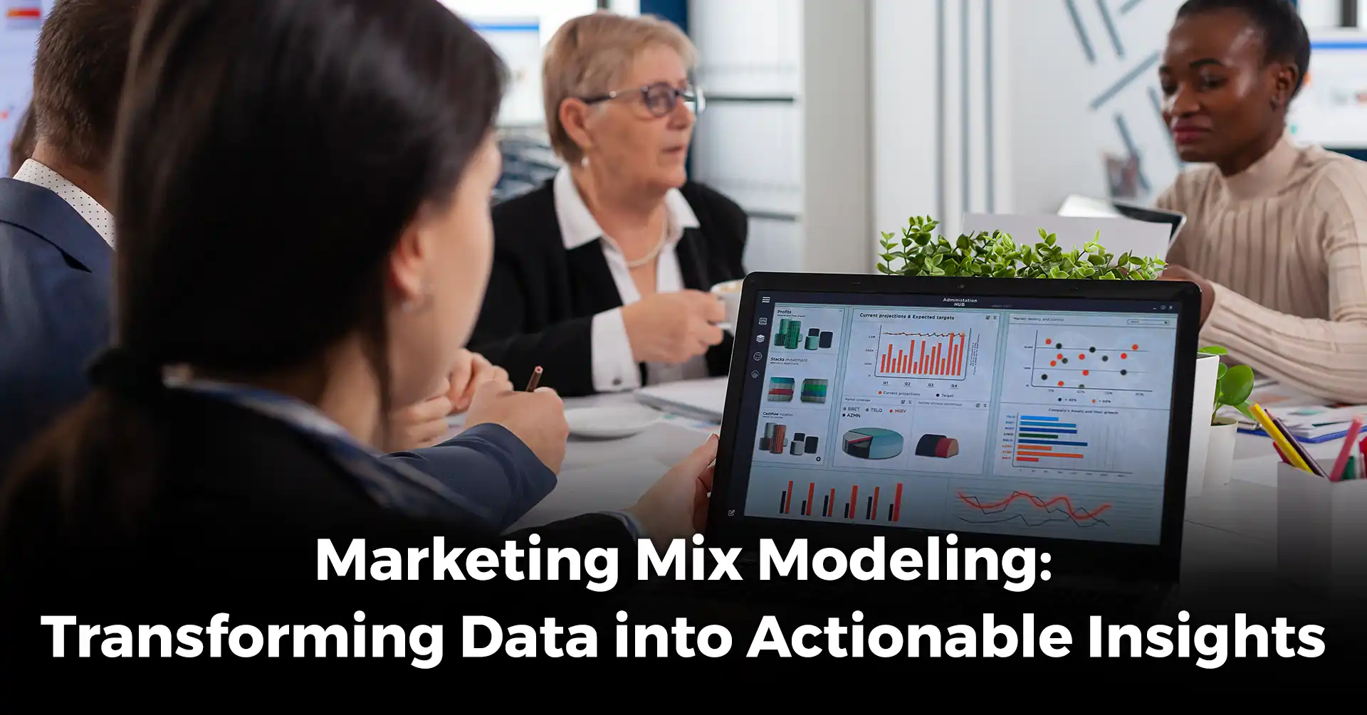 Marketing Mix Modeling: Transforming Data into Actionable Insights