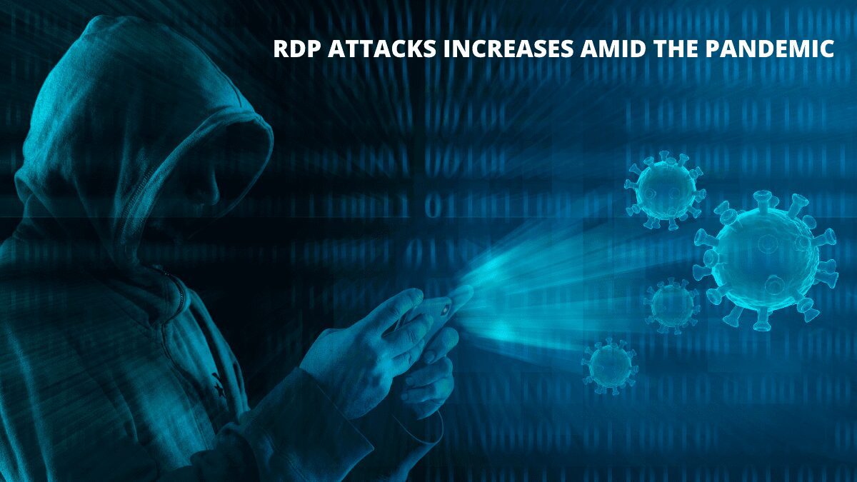 RDP attacks increases amid the pandemic