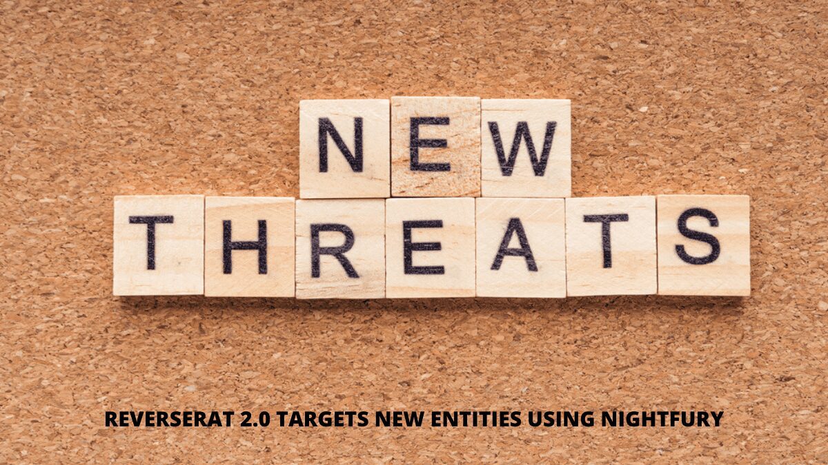 ReverseRat 2.0 Targets New Entities Using Nightfury